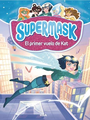 cover image of Supermask 1--El primer vuelo de Kat